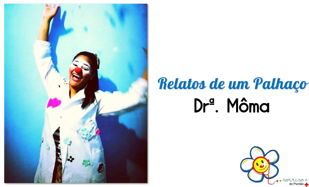Relatos de um Palhaço: Dr&ordf;. Môma