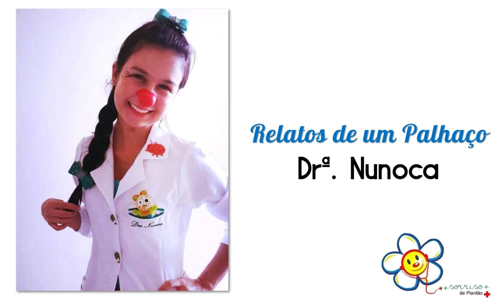Relatos de um Palhaço: Dr&ordf;. Nunoca