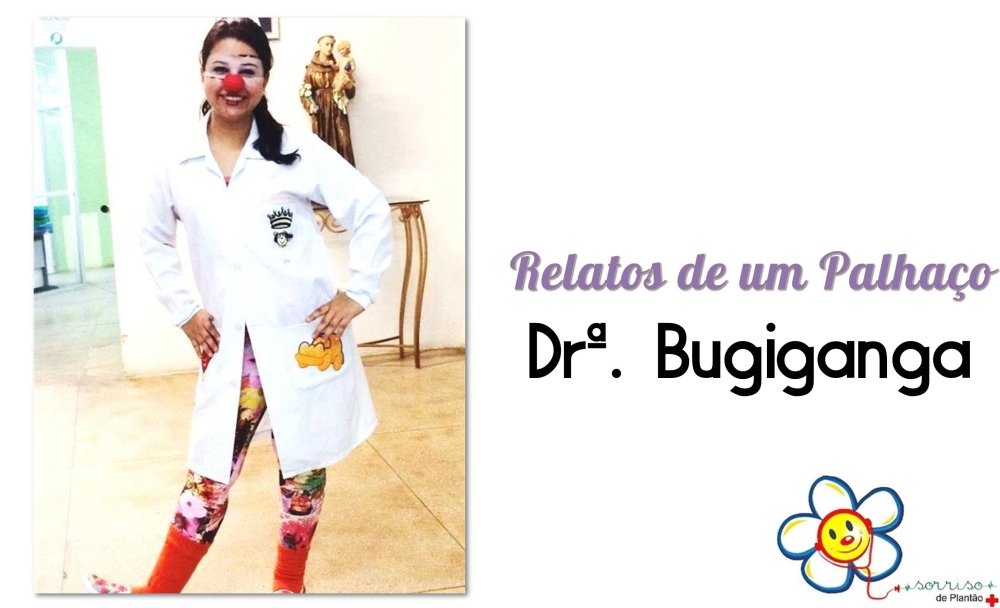 Relatos de um Palhaço: Dr&ordf;. Bugiganga
